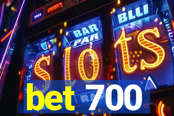 bet 700